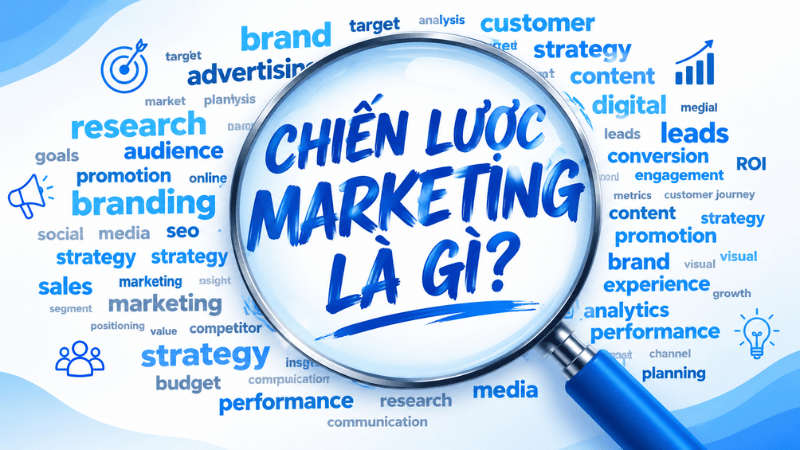 Chiến Lược Marketing Là Gì?
